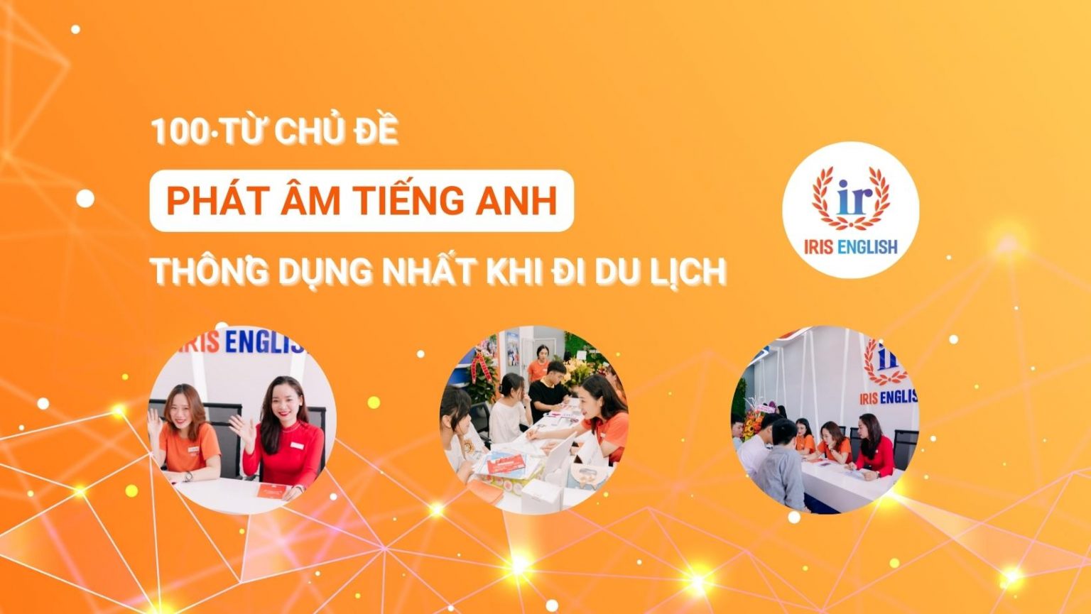 100 tu chu de phat am tieng anh thong dung nhat khi di du lich