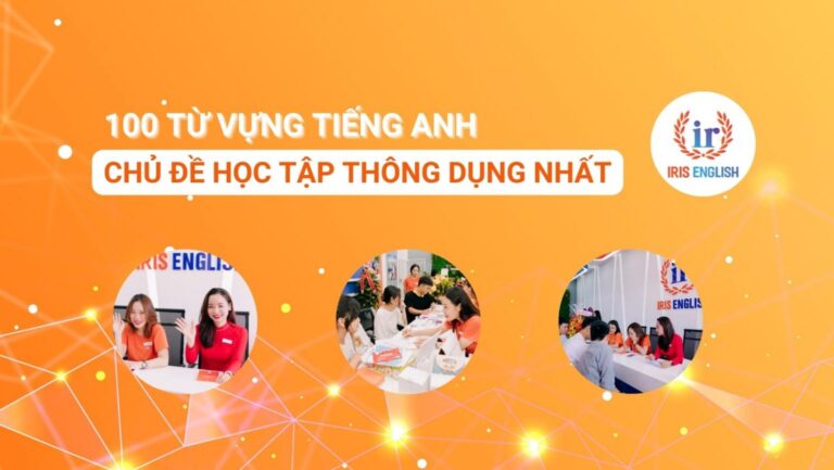 100 tu vung tieng anh chu de hoc tap thong dung nhat