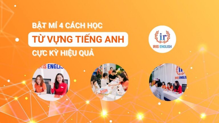 bat mi 4 cach hoc tu vung tieng anh cuc ky hieu qua