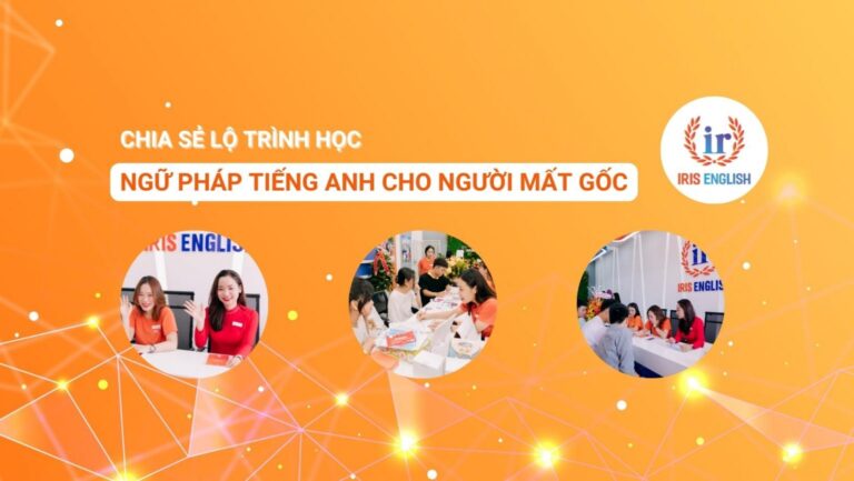 chia se lo trinh hoc ngu phap tieng anh cho nguoi mat goc