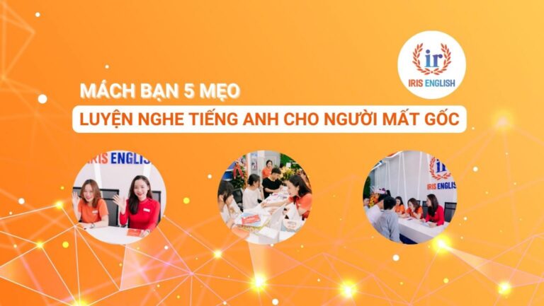 mach ban 5 meo luyen nghe tieng anh cho nguoi mat goc