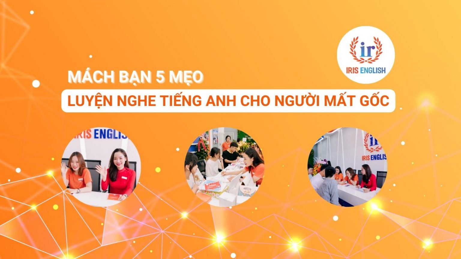 mach ban 5 meo luyen nghe tieng anh cho nguoi mat goc