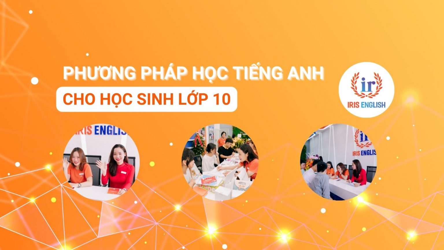 phuong phap hoc tieng anh cho hoc sinh lop 10