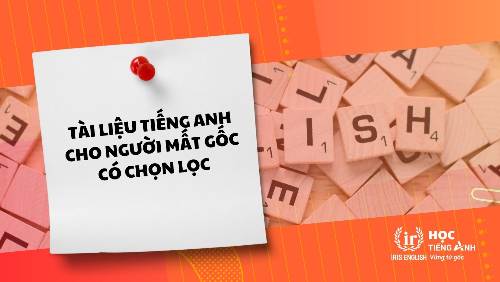 Tài Liệu Tiếng Anh Cho Người Mất Gốc Có Chọn Lọc