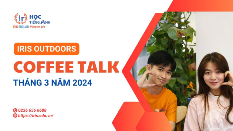 iris english coffee talk thang 03 nam 2024 1