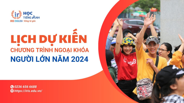 iris english du kien chuong trinh ngoai khoa nguoi lon nam 2024