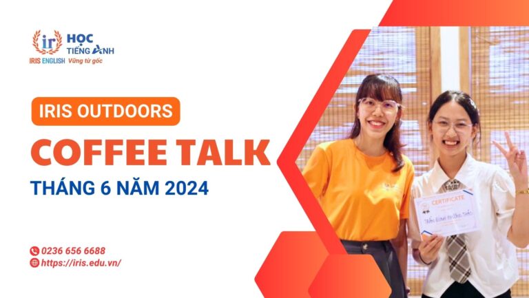 Iris English Coffee Talk Tháng 06 Năm 2024