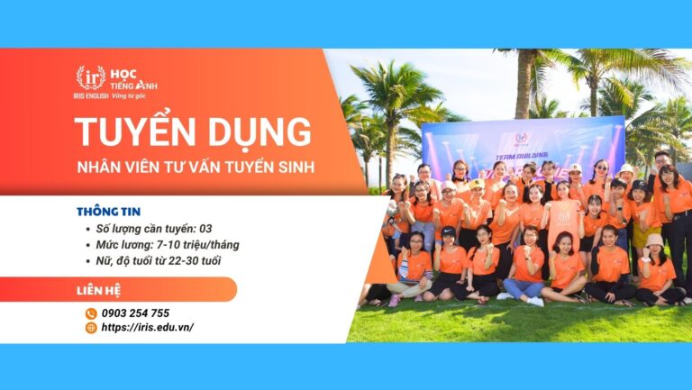 Iris English Tuyển Dụng Nhân Viên Tư Vấn Tuyển Sinh