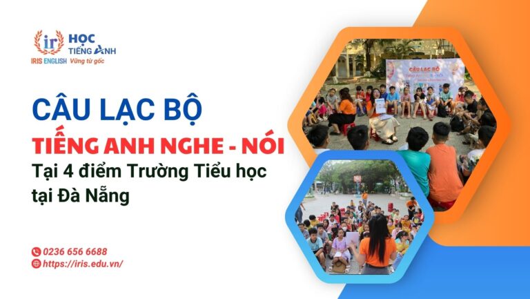 iris junior trien khai cau lac bo tieng anh nghe noi tai da nang