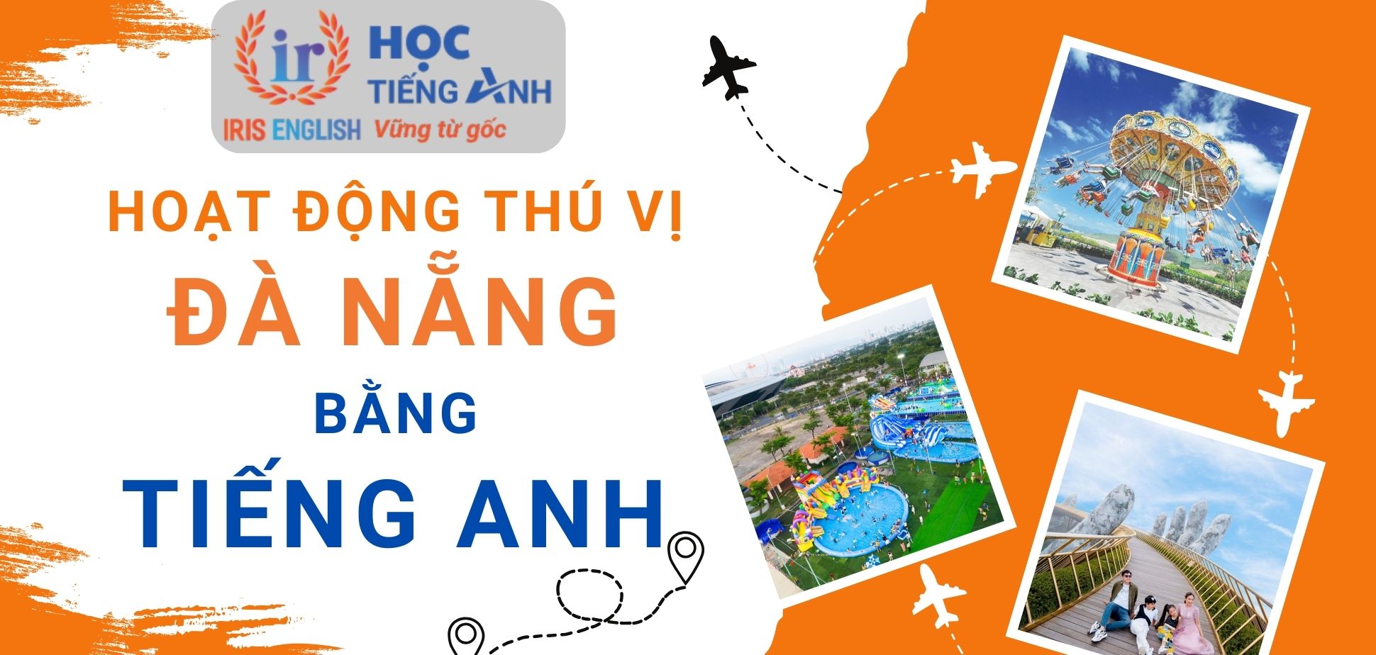 Giới thiệu các hoạt động thú vị tại Đà Nẵng bằng tiếng Anh