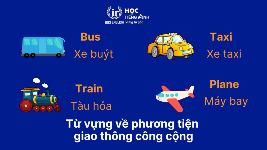 100+ từ vựng về các loại phương tiện giao thông bằng tiếng Anh 1 Từ vựng về các loại phương tiện giao thông công cộng