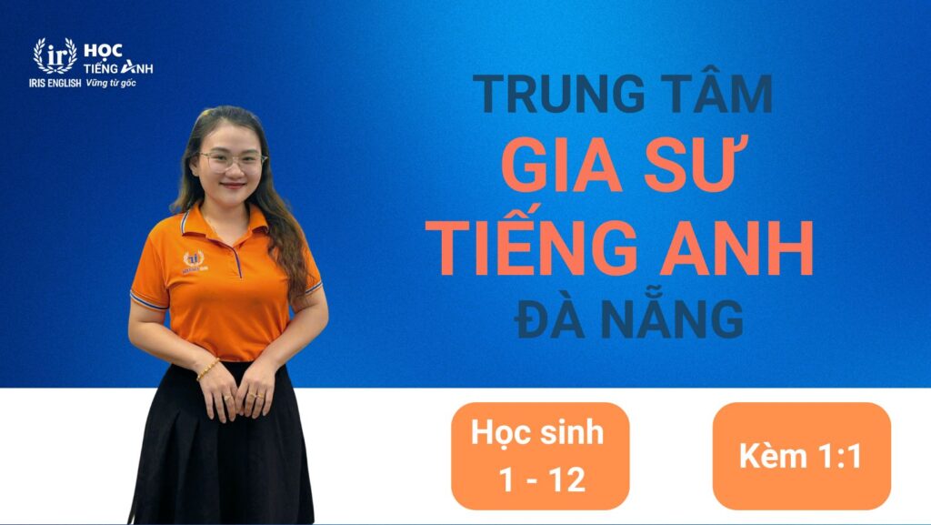 TOP 11 trung tâm gia sư tiếng Anh Đà Nẵng dạy kèm tốt 2024 2 Bỏ túi các trung tâm gia sư tiếng Anh Đà Nẵng uy tín