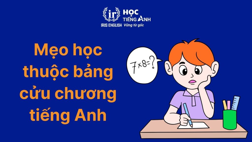 Tất tần tật về bảng cửu chương tiếng Anh siêu hữu ích 2024 2 Mẹo học thuộc bảng cửu chương tiếng Anh