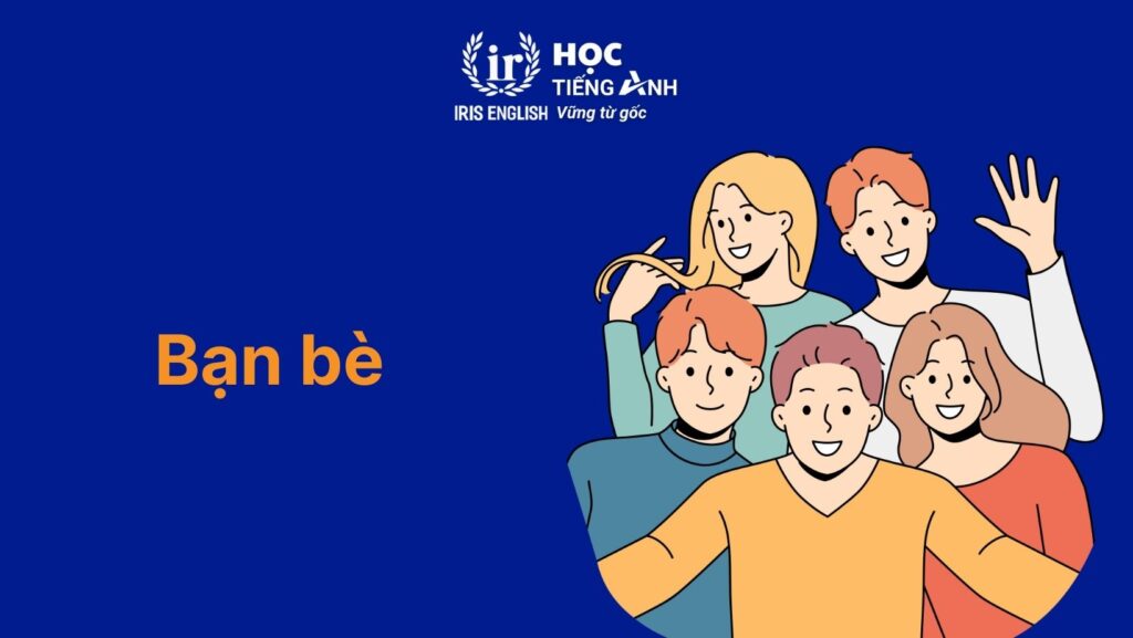 Câu tiếng Anh giao tiếp theo chủ đề bạn bè