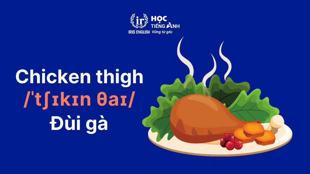 100+ từ vựng về các loại thịt bằng tiếng Anh thông dụng 2 Từ vựng về các loại thịt bằng tiếng Anh - Thịt trắng