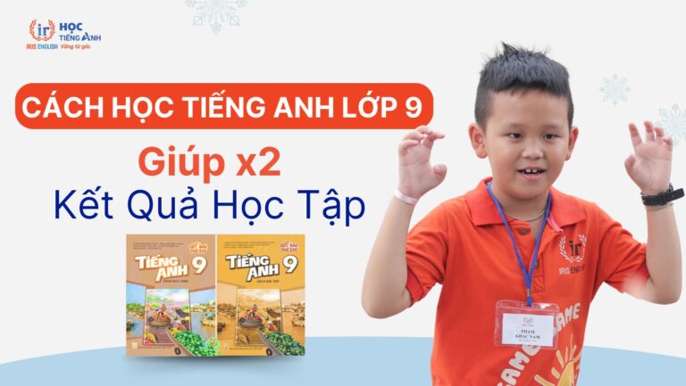 cach-hoc-tieng-anh-lop-9-giup-x2-ket-qua-hoc-tap