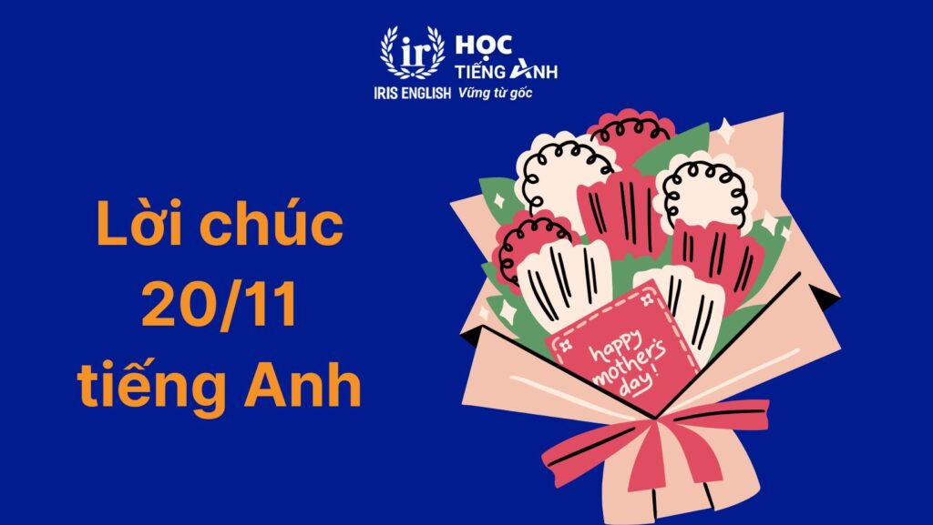 Lời chúc 20/11 bằng tiếng Anh