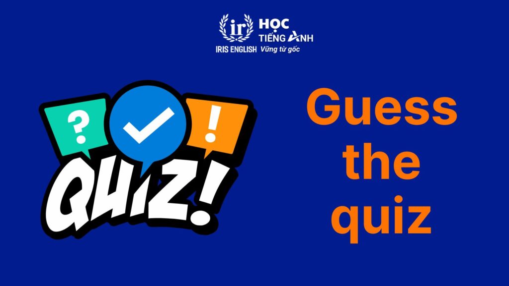 Game tiếng Anh lớp 1 - Guess the quiz