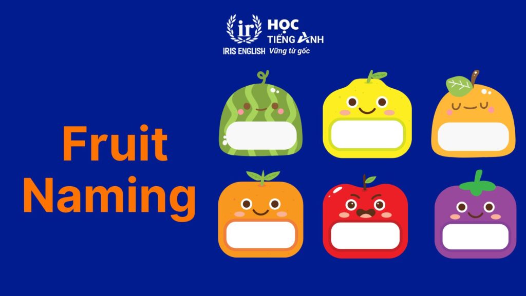Game tiếng Anh lớp 1 - Fruit Naming