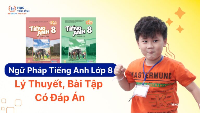 ngu-phap-tieng-anh-lop-8-ly-thuyet-bai-tap-co-dap-an