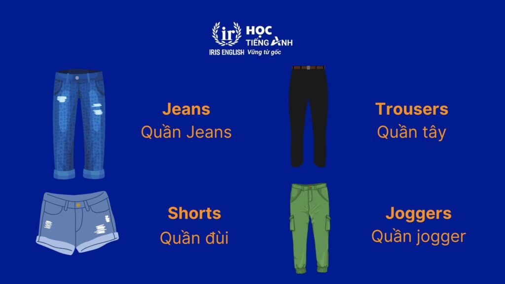 Từ vựng về các loại quần trong tiếng Anh