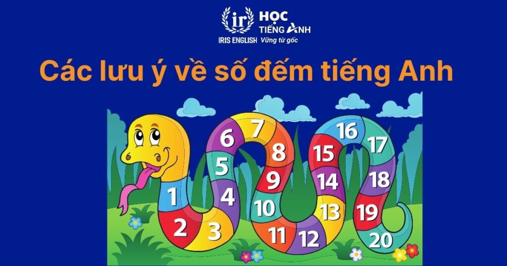Các lưu ý về số đếm tiếng Anh