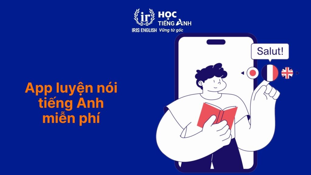 App luyện nói tiếng Anh miễn phí