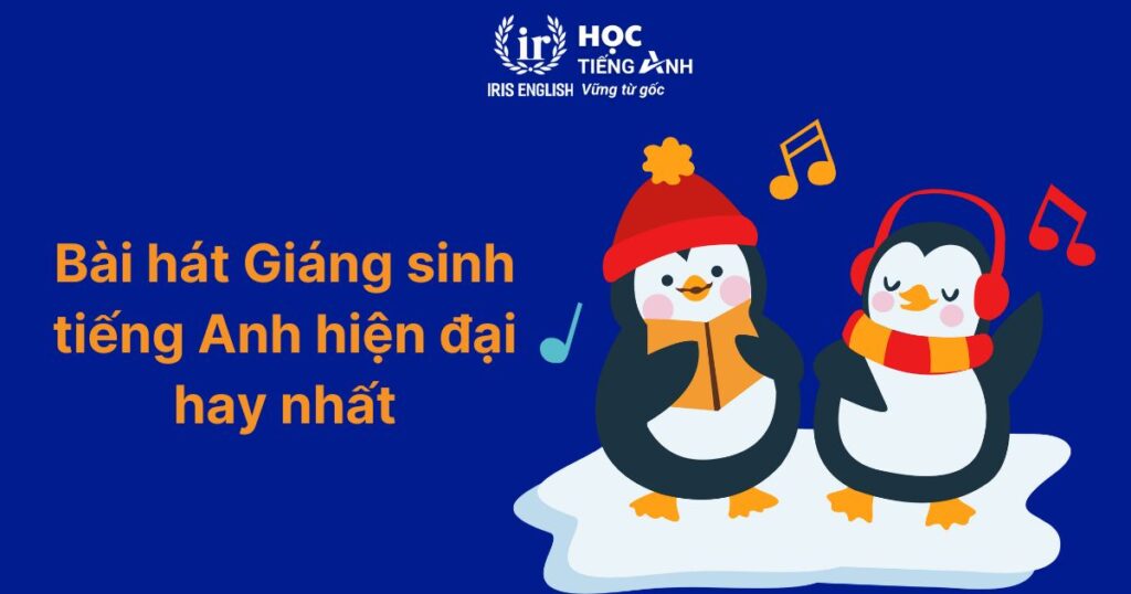 Bài hát Giáng sinh tiếng Anh hiện đại hay nhất
