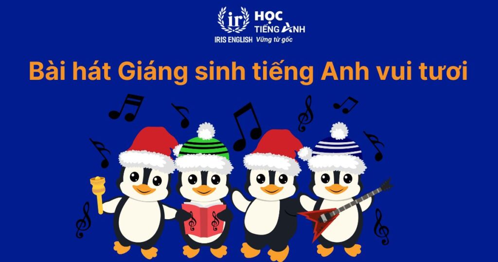 Bài hát Giáng sinh tiếng Anh vui tươi
