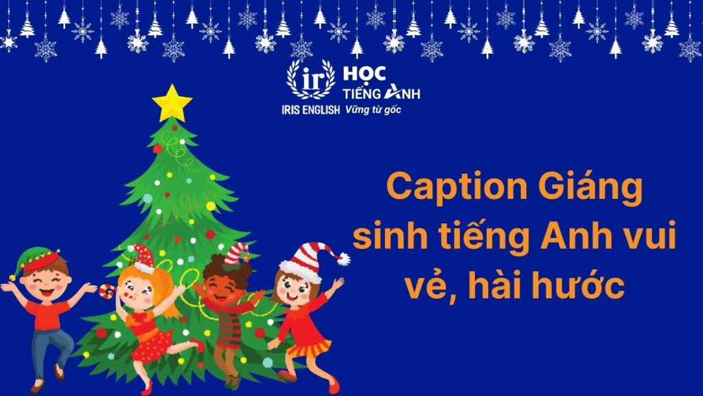 Caption Giáng sinh tiếng Anh vui vẻ và hài hước
