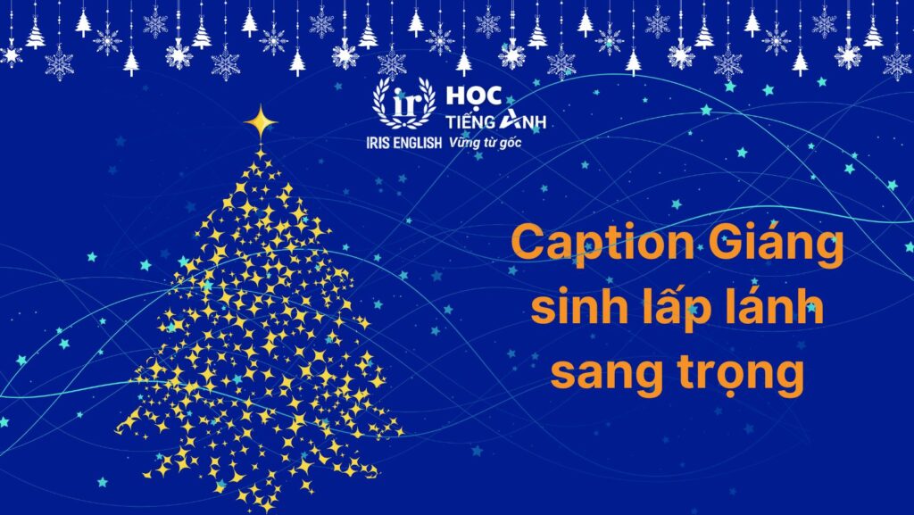 Caption Giáng sinh tiếng Anh lấp lánh và sang trọng