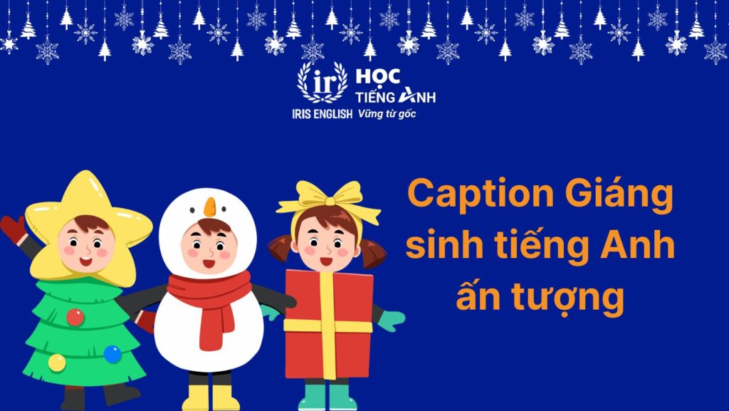Caption Giáng sinh tiếng Anh ấn tượng