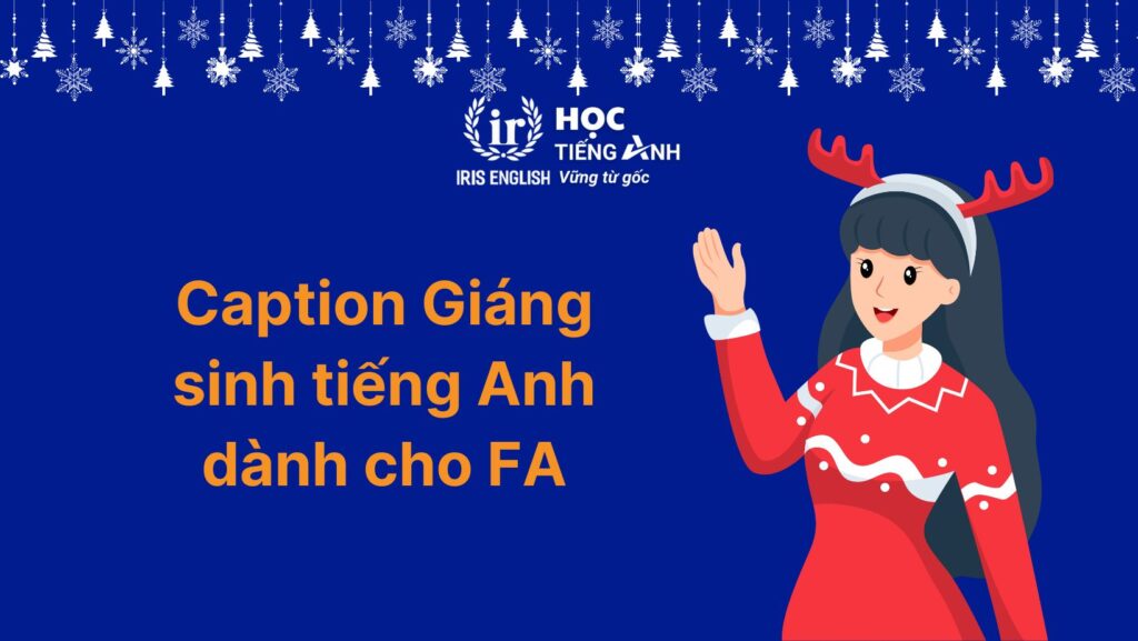 Caption Giáng sinh tiếng Anh dành cho FA