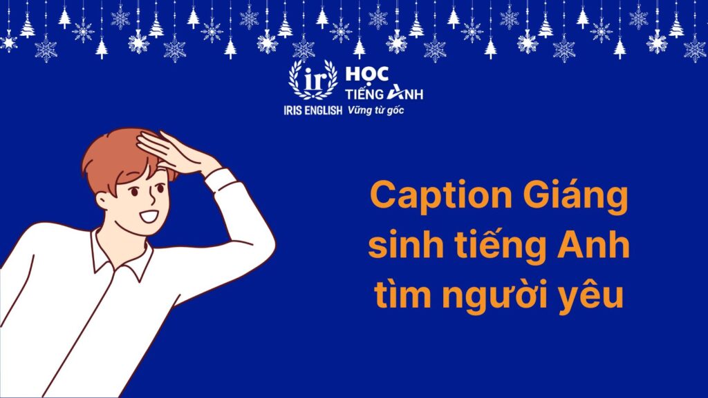 Caption Giáng sinh tiếng Anh dành cho người muốn tìm người yêu
