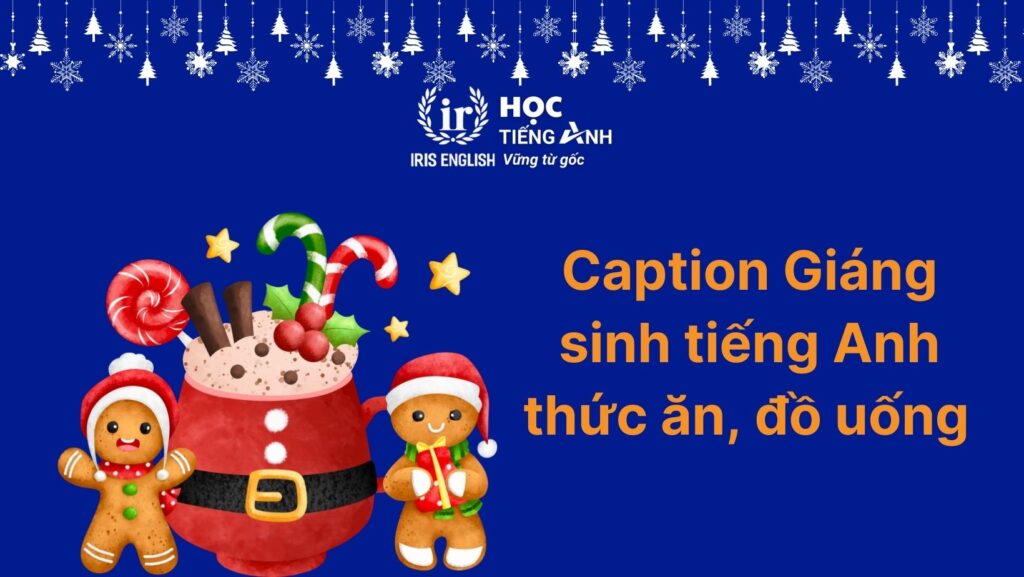 Caption Giáng sinh tiếng Anh thức ăn và đồ uống