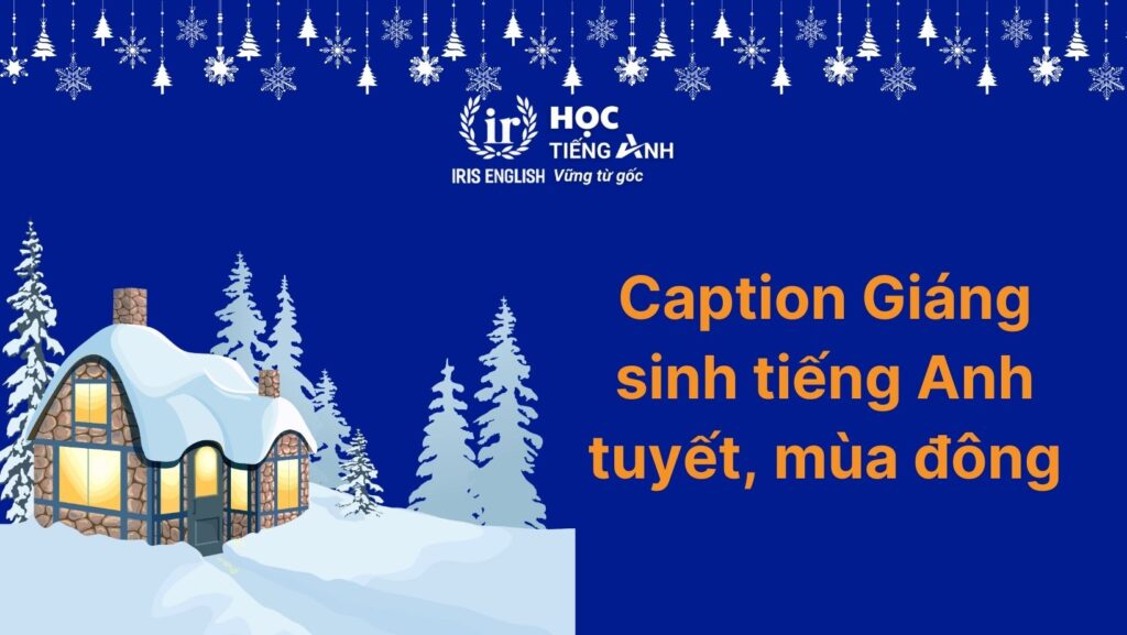 Caption Giáng sinh tiếng Anh tuyết và không khí mùa đông