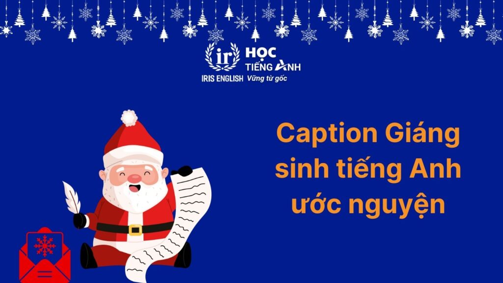 Caption Giáng sinh tiếng Anh về lời chúc và ước nguyện