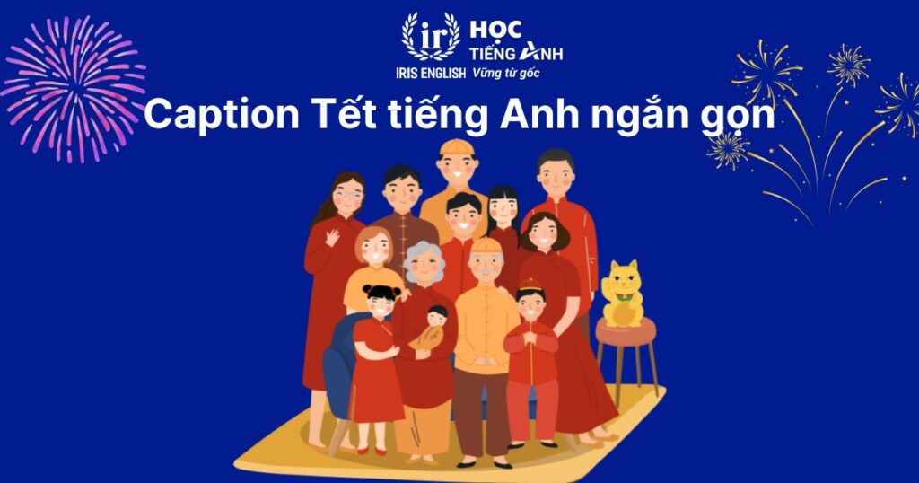 15+ caption Tết tiếng Anh ngắn gọn