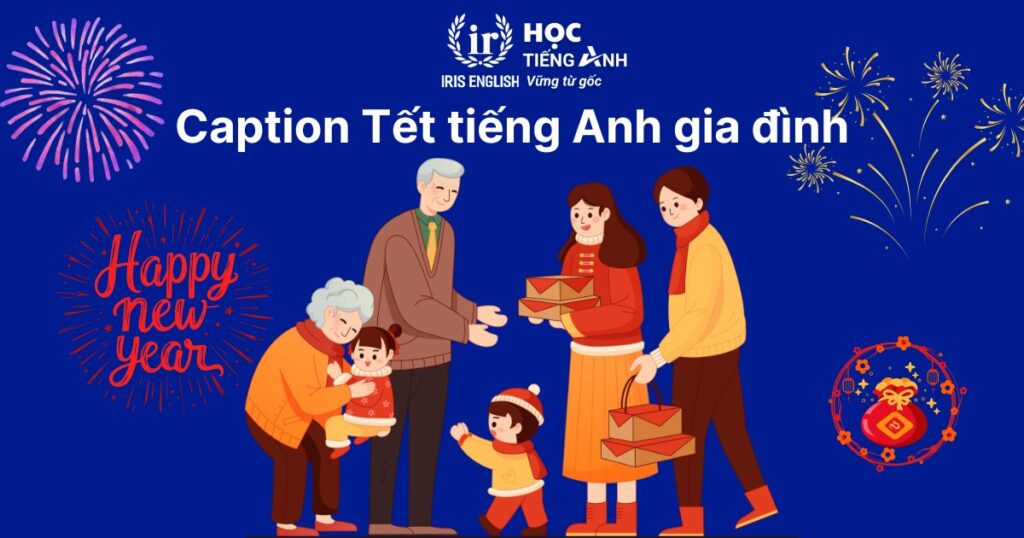 10+ caption Tết tiếng Anh chủ đề gia đình