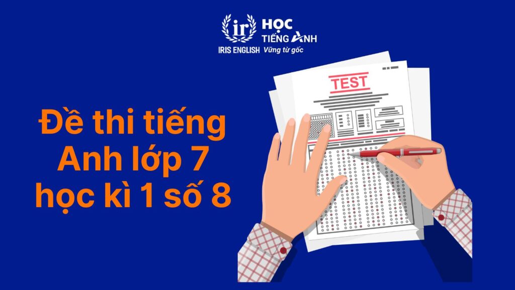 Đề thi tiếng Anh lớp 7 học kì 1 số 8