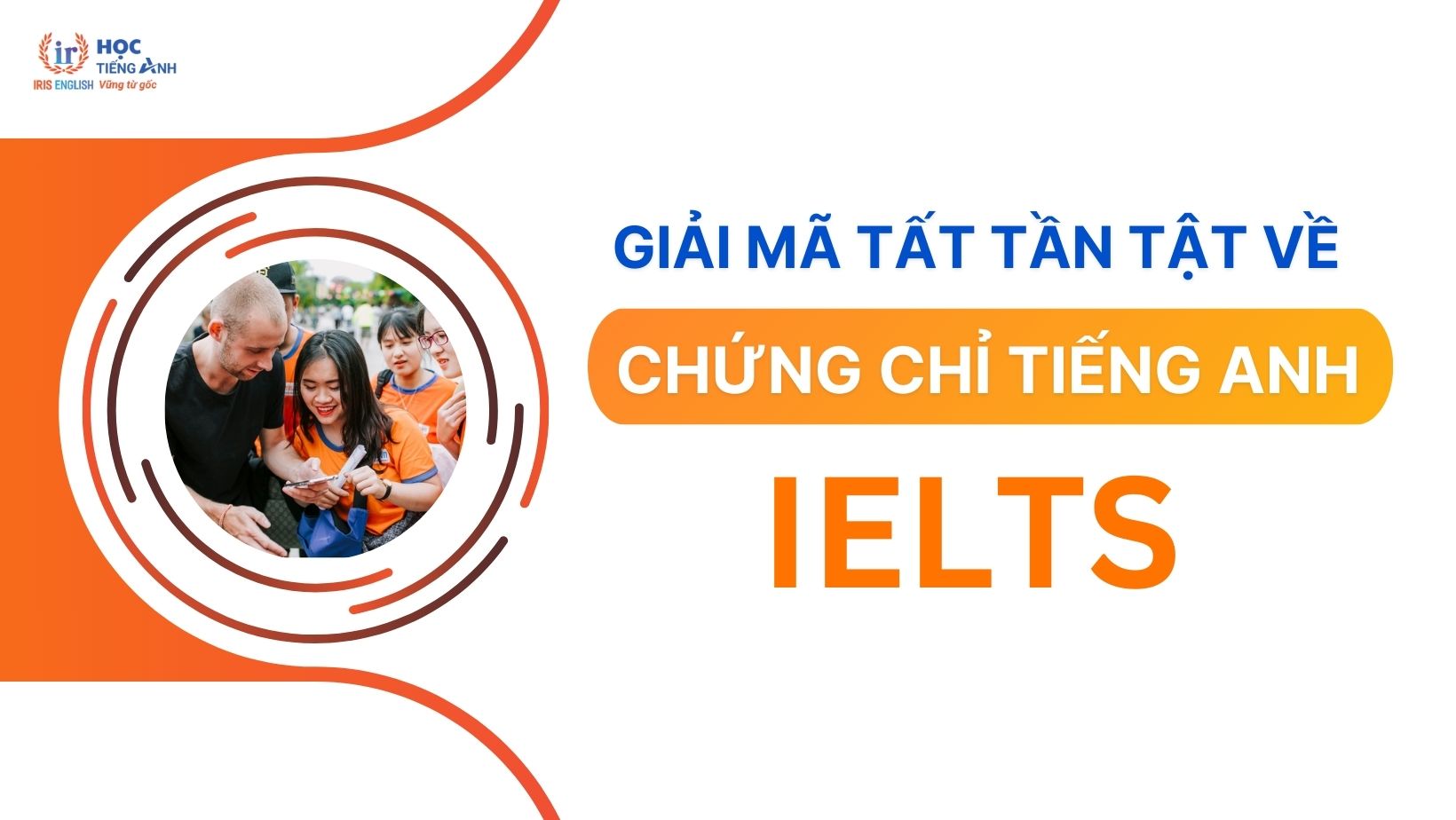giai-ma-tat-tan-tat-ve-chung-chi-tieng-anh-ielts