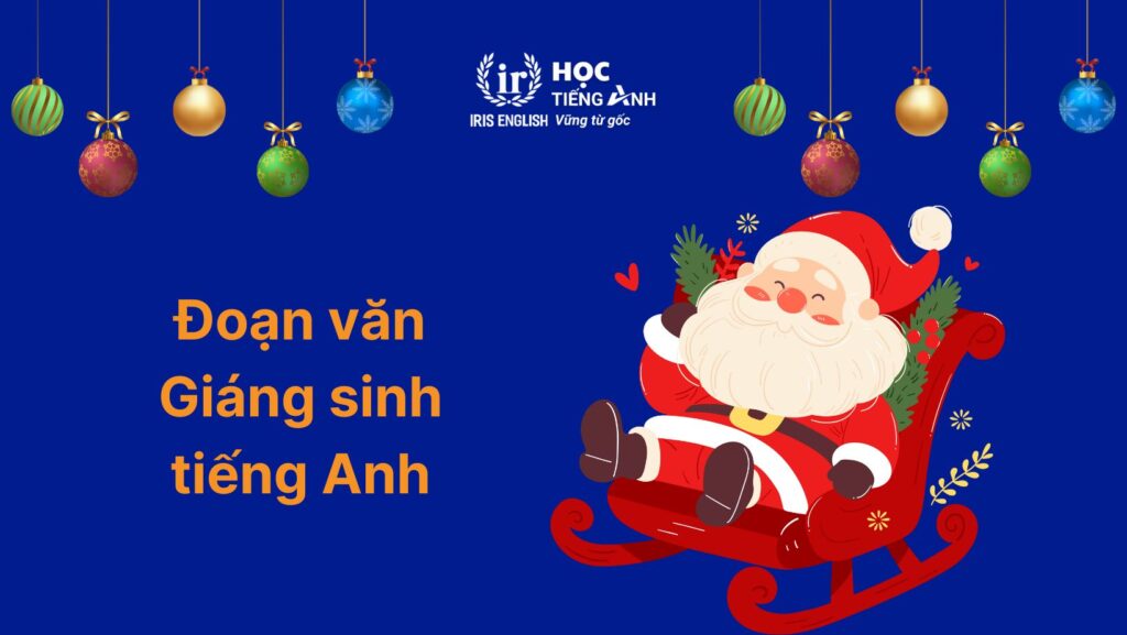 50+ từ vựng Giáng sinh tiếng Anh cùng lời chúc ấm áp nhất 5 Đoạn văn Giáng sinh tiếng Anh