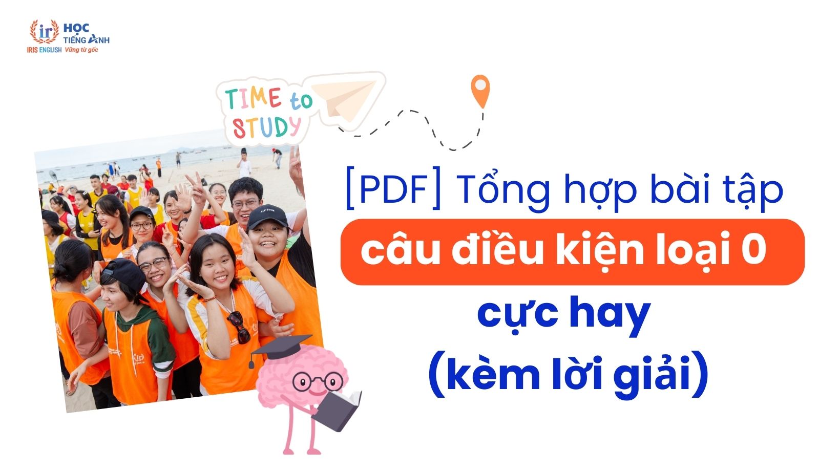 pdf-tong-hop-bai-tap-cau-dieu-kien-loai-0-cuc-hay-kem-loi-giai