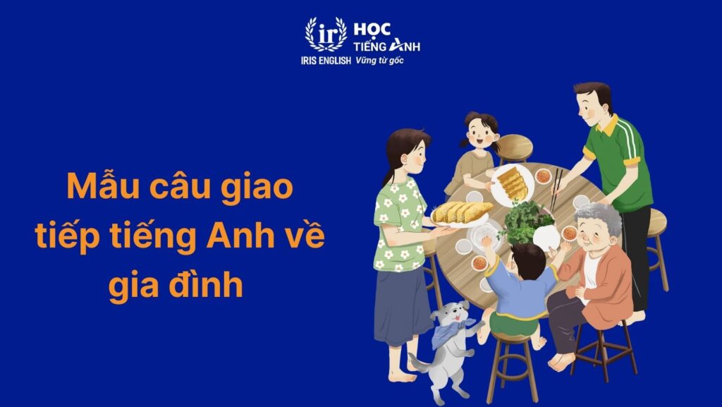 Mẫu câu giao tiếp tiếng Anh về gia đình 