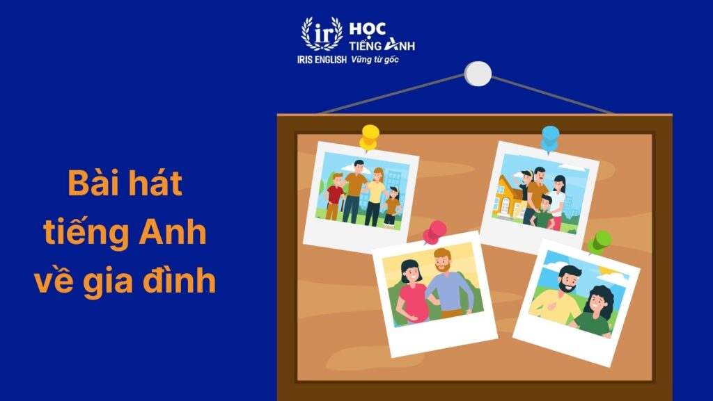 Bài hát tiếng Anh về gia đình