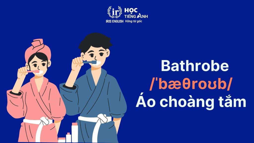 Từ vựng tiếng Anh về phòng tắm: Vật dụng trong phòng tắm