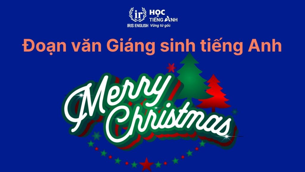 Đoạn văn viết về Giáng sinh bằng tiếng Anh ngắn gọn số 1