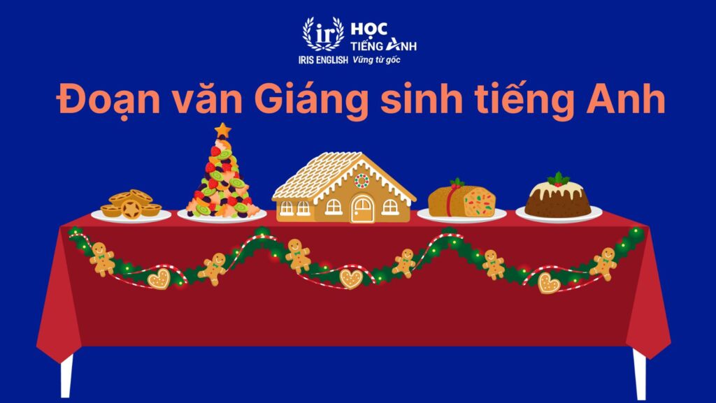 33+ đoạn văn viết về Giáng sinh bằng tiếng Anh ngắn gọn 21 Đoạn văn viết về Giáng sinh bằng tiếng Anh: Món ăn truyền thống số 3