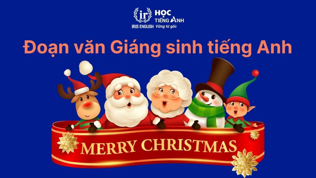 33+ đoạn văn viết về Giáng sinh bằng tiếng Anh ngắn gọn 3 Đoạn văn viết về Giáng sinh bằng tiếng Anh ngắn gọn số 3