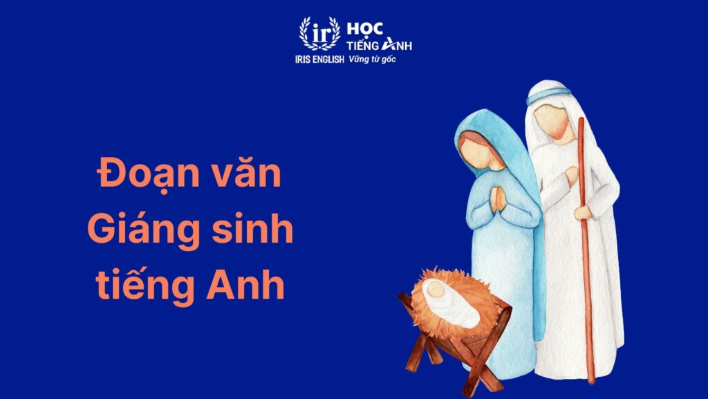 33+ đoạn văn viết về Giáng sinh bằng tiếng Anh ngắn gọn 33 Đoạn văn viết về Giáng sinh bằng tiếng Anh: Chúa Jesu số 3